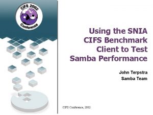 Using the SNIA CIFS Benchmark Client to Test