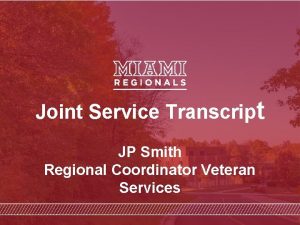 Joint Service Transcript JP Smith Regional Coordinator Veteran