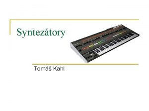 Synteztory Tom Kahl Telharmonium n n v roce