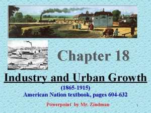 Chapter 18 industry and urban growth