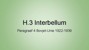H 3 Interbellum Paragraaf 4 SovjetUnie 1922 1939