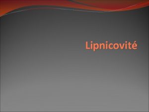 Lipnicovit Lipnicovit jednodlon byliny Porovnej znaky jednodlonch a