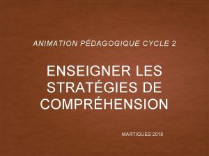 ANIMATION PDAGOGIQUE CYCLE 2 ENSEIGNER LES STRATGIES DE