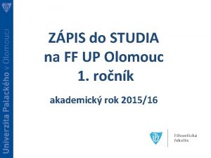 ZPIS do STUDIA na FF UP Olomouc 1