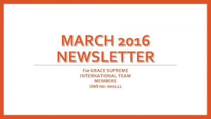 MARCH 2016 NEWSLETTER For GRACE SUPREME INTERNATIONAL TEAM