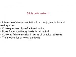 Brittle deformation II Inference of stress orientation from