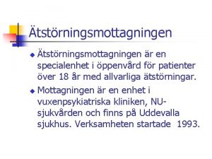 tstrningsmottagningen r en specialenhet i ppenvrd fr patienter