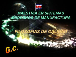 MAESTRIA EN SISTEMAS MODERNOS DE MANUFACTURA FILOSOFIAS DE