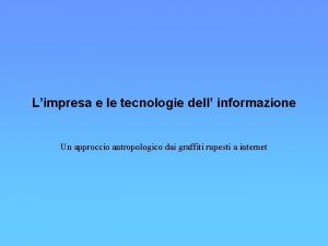 Limpresa e le tecnologie dell informazione Un approccio