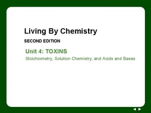 Living By Chemistry SECOND EDITION Unit 4 TOXINS