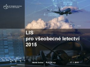 LIS pro veobecn letectv 2015 Marek Dokal LP