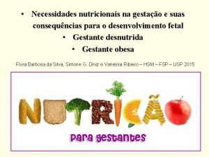 Necessidades nutricionais na gestao e suas consequncias para