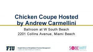 Chicken Coupe Hosted by Andrew Carmellini Ballroom at