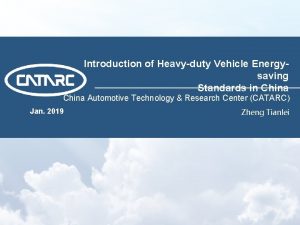 Introduction of Heavyduty Vehicle Energysaving Standards in China