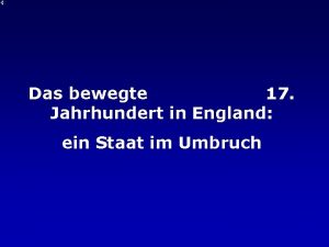 Das bewegte 17 Jahrhundert in England ein Staat