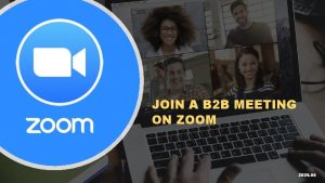 JOIN A B 2 B MEETING ON ZOOM