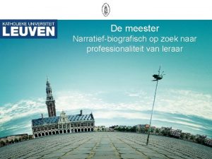 De meester Narratiefbiografisch op zoek naar professionaliteit van