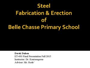 Steel Fabrication Erection of Belle Chasse Primary School
