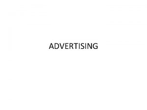 ADVERTISING Advertising Meaning Definition Characteristics Print Advertising Electronic