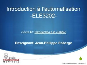 Introduction lautomatisation ELE 3202 Cours 1 Introduction la