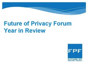 Future of privacy forum