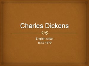 Charles Dickens English writer 1812 1870 His Life