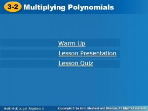 Lesson 25-3 multiplying polynomials
