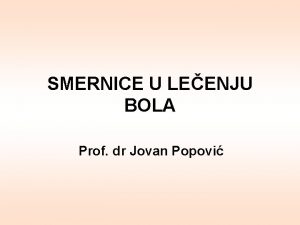 SMERNICE U LEENJU BOLA Prof dr Jovan Popovi