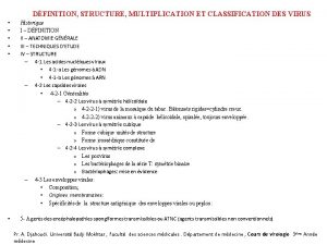 DFINITION STRUCTURE MULTIPLICATION ET CLASSIFICATION DES VIRUS Historique