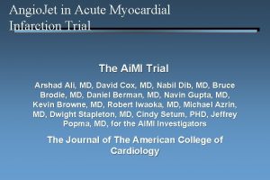 Angio Jet in Acute Myocardial Infarction Trial The