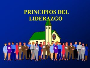 PRINCIPIOS DEL LIDERAZGO QUE ES UN LIDER Concepto