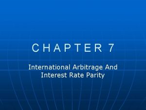 International arbitrage and interest rate parity