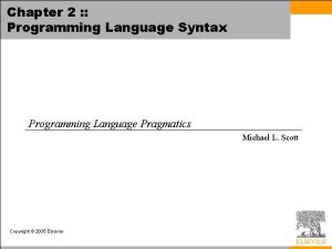 Chapter 2 Programming Language Syntax Programming Language Pragmatics