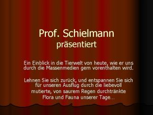 Prof Schielmann prsentiert Einblick in die Tierwelt von