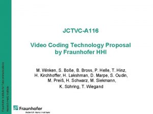 JCTVCA 116 Heinrich Hertz Institute Fraunhofer Institute for