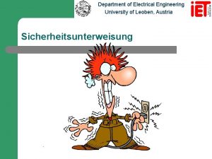 Department of Electrical Engineering University of Leoben Austria