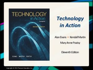 Technology in Action Alan Evans Kendall Martin Mary