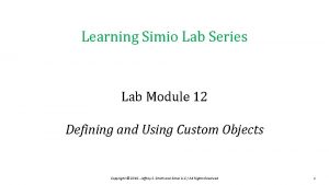 Learning Simio Lab Series Lab Module 12 Defining