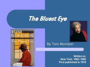 The Bluest Eye By Toni Morrison Written in