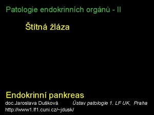 Patologie endokrinnch orgn II ttn lza Endokrinn pankreas