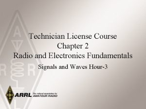 Technician License Course Chapter 2 Radio and Electronics