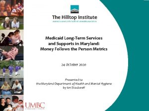 Medicaid LongTerm Services and Supports in Maryland Money