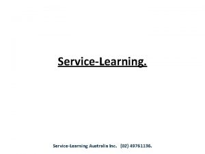 ServiceLearning ServiceLearning Australia Inc 02 49761136 ServiceLearning Servicelearning
