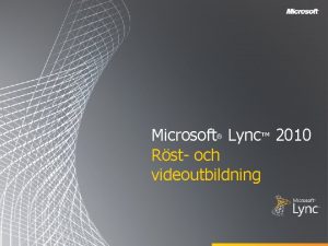 Microsoft Lync 2010 Rst och videoutbildning Ml Den