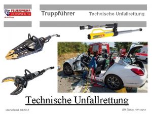 Truppfhrer Technische Unfallrettung berarbeitet 102018 BM Stefan Herrmann