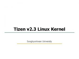 1 67 Tizen v 2 3 Linux Kernel