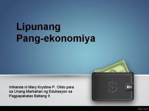 Lipunang Pangekonomiya Inihanda ni Mary Krystine P Olido