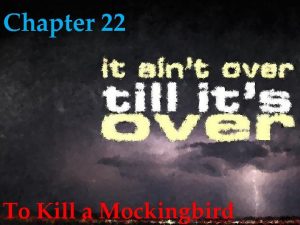 To kill a mockingbird chapter 22