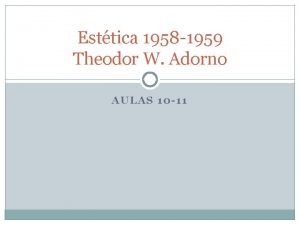 Esttica 1958 1959 Theodor W Adorno AULAS 10