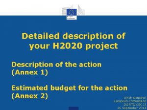 Detailed description of your H 2020 project Description